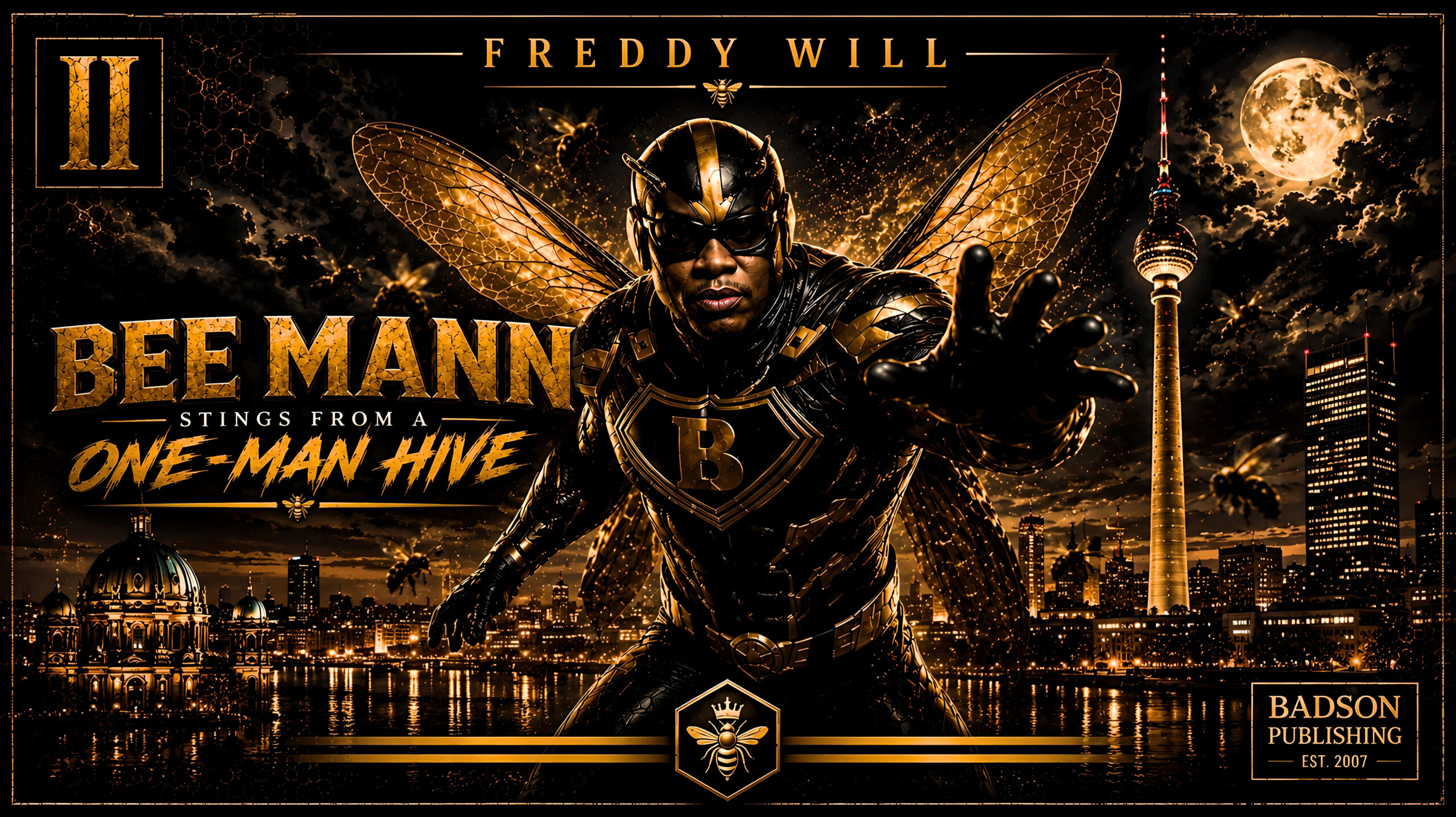Bee Mann: Stings from a One-Man Hive II